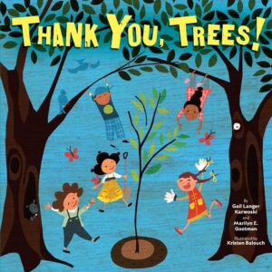photo of "Thank You, Trees!" book by Gail Langer Karwoski and Marilyn E. Gootman