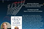 Online Book Discussion with author Dan Grunfeld By the Grace of the Game The Holocaust, a Basketball Legacy and an Unprecedented American Dream