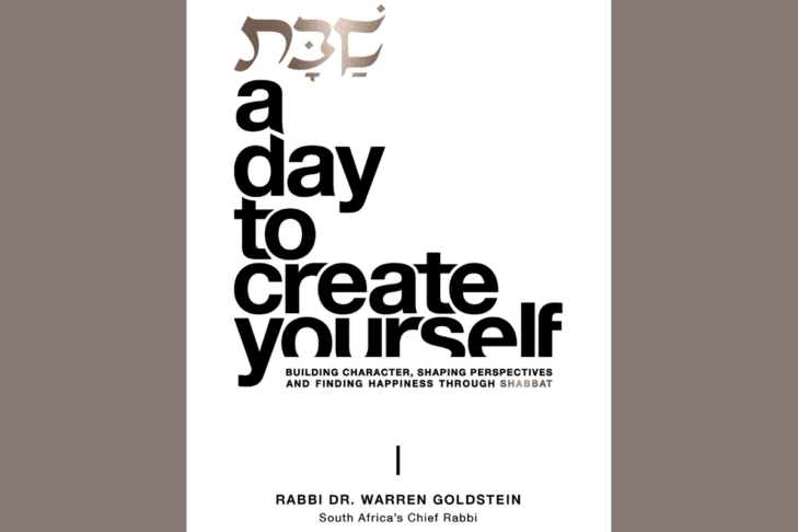 Book Cover by Chief Rabbi Dr. Warren Goldstein Shabbat: A Day to Create Yourself