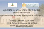 Join 3GAZ for a Tour of the AZJHS Exhibit “Stories of Survival An Immersive Journey Through the Holocaust”
