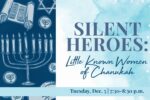 Silent Heroes – EVJCC Chanukah